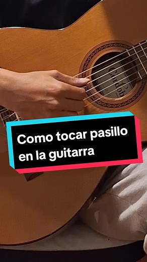 Cómo tocar pasillo ecuatoriano en guitarra - Tutorial completo