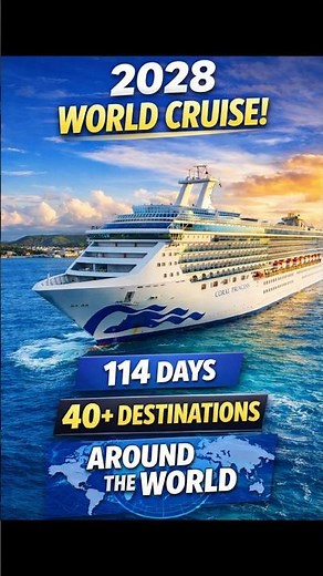 Princess World Cruise 2028 🌍 114 Days Around the World