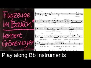 Flugzeuge im Bauch (Herbert Grönemeyer, 1984), Bb-Instrument Play Along
