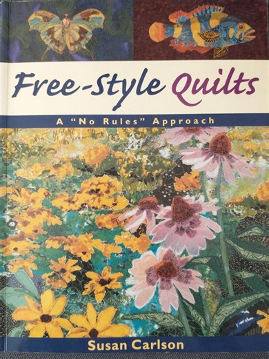 Free-styled Quilts: A "no Rules" Approach, Book by Susan Carlson - Etsy