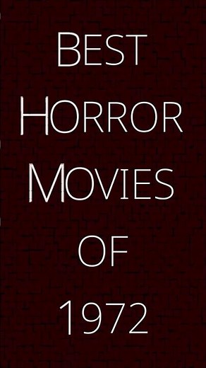 Best Horror Movies of 1972 | Yearly Horror Highlights | Top Scary Films