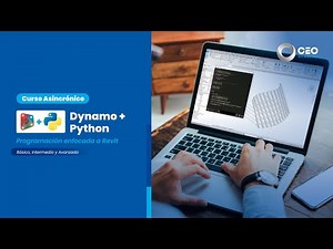Curso Asíncrono |Dynamo + Python - “ Creación y Ejecución de Scripts Python en Dynamo”