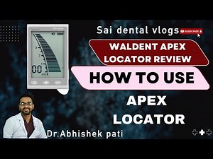 WALDENT APEX LOCATOR REVIEW | HOW TO USE APEX LOCATOR