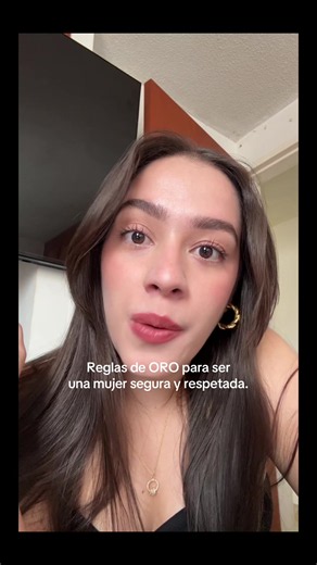 Reglas de oro para ser una mujer segura y respetada