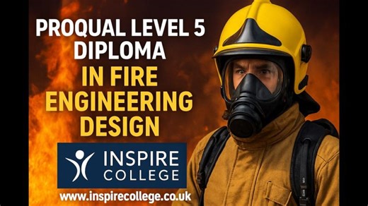 ProQual Level 5 Diploma in Fire Engineering Design | Inspire College of Technologies UK LTD posted on the topic | LinkedIn