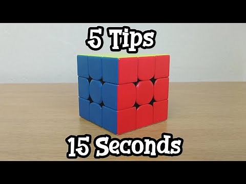 5 Tips To Average Under 15 seconds With a 3x3x3 Rubik's Cube