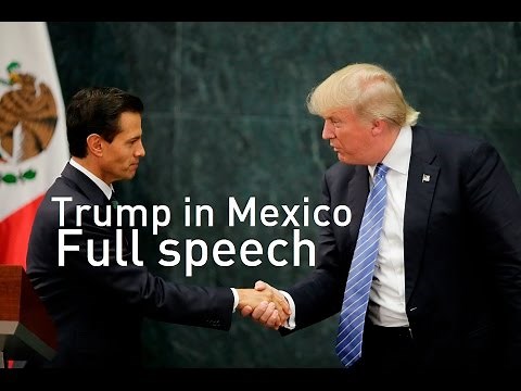 Full Speech: Donald Trump speaks in Mexico alongside President Enrique Peña Nieto