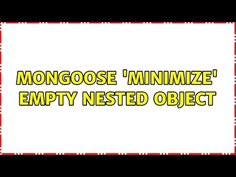 mongoose 'minimize' empty nested object (2 Solutions!!)