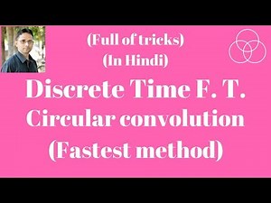 DFT, Circular Convolution (Signals and Systems, Lectur-45) by SAHAV SINGH YADAV