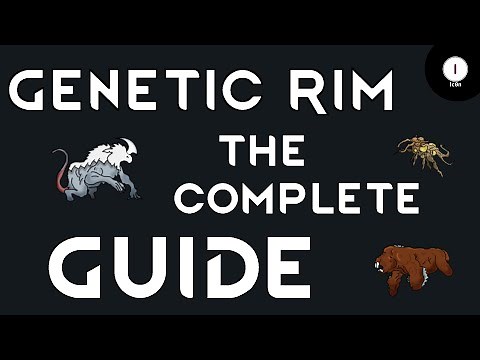 The Complete Genetic Rim Guide - Rimworld Tutorial & Tips