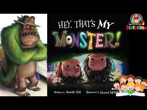 Hey, That's my monster - Read aloud: Animated Read along story for kids by Amanda Noll