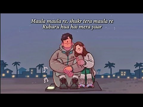 Tu Hai Mera Khuda Abna Hona Juda Full Song With Lyrics | Maula Maula Re Shukr Tera Maula Re