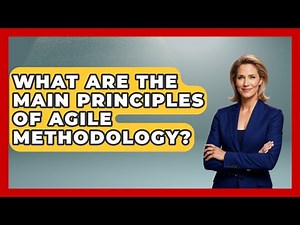 What Are the Main Principles of Agile Methodology? | The Project Manager Toolkit News