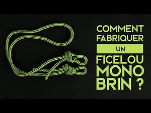 Comment fabriquer un ficelou mono-brin ? - TUTO ESCALADE & CANYON