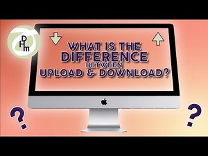 What's the difference between download and upload?