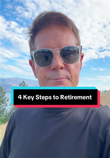 4 Key Steps to Retirement #retirementgoals #retired #retirementplanning #retire #retirement