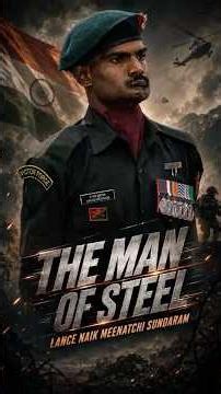 The Man Of Steel - Lance Naik Meenatchi Sundaram