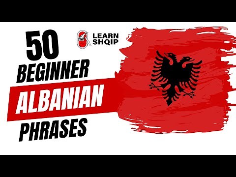 50 Easy Albanian Phrases For Beginners