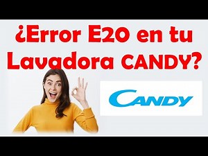 COMO SOLUCIONAR EL ERROR E20 EN LAVADORAS CANDY