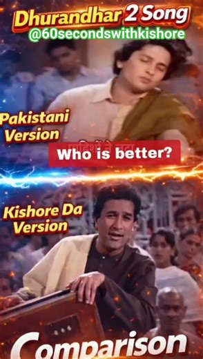 Dhurandhar - The Revenge song | Pakistani -vs- Kishore Da Version — which one wins? #KishoreKumar