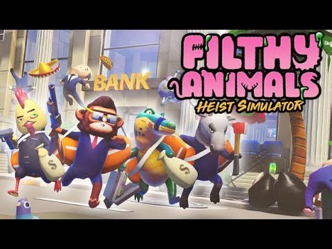 Filthy Animals | Heist Simulator - Gameplay (PC)