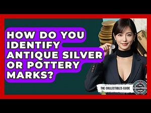 How Do You Identify Antique Silver Or Pottery Marks? - The Collectibles Guide