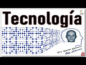 La Tecnología y para qué sirve