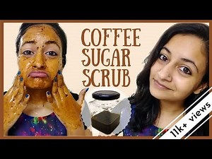 SMOOTH & GLOWING skin in minutes || COFFEE SUGAR SCRUB || DIY