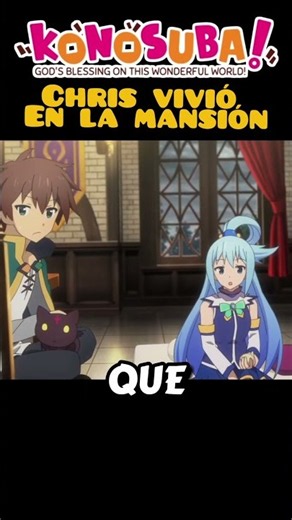 WEB NOVEL: Chris vivió en la MANSIÓN - Datos y Curiosidades de Konosuba!