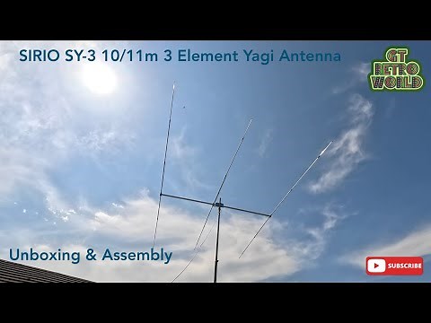 SIRIO SY27-3 10/11m 3 Element Yagi/Beam Antenna,Unboxing & Assembly