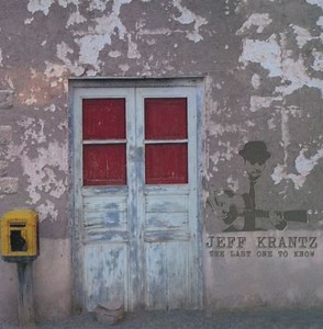 The Last One To Know - Jeff Krantz | Album | AllMusic
