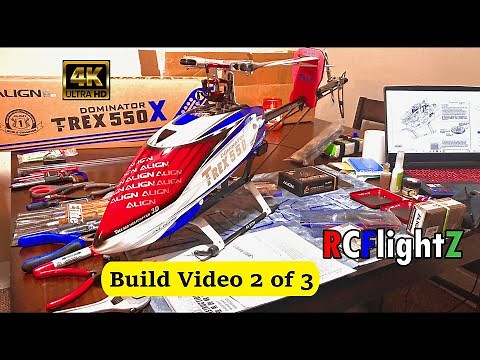 Align Trex 550X build Part 2 of 3 in 4K