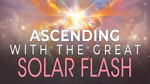 12K views · 1.1K reactions | ☄The light of the Solar Flash will be like nothing you have experienced before—it will be an explosion of light that will fill every dimension of space-time with its healing power.☄ | Aurora Ray | Facebook