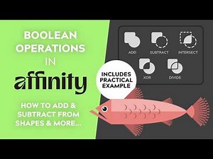 Affinity Boolean Operations | How to Add, Subtract, Divide & Intersect Shapes | Affinity 3 Tutorial