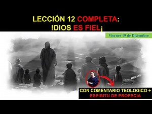 Friday, December 19: COMPLETE STUDY LESSON 12: "GOD IS FAITHFUL" - Daily Sabbath School -