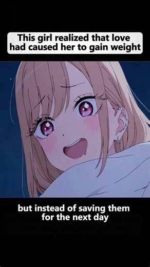 This girl realized that love had caused her to gain weight#anime #animeedit #animefan #foryoupage