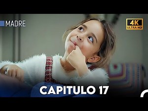 Madre Capitulo 17 (Doblada En Español) 4K