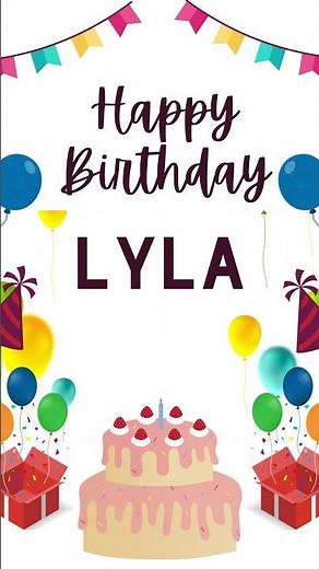 LYLA Happy Birthday Song 🎂 — Happy Birthday to You!