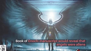 Book of Enoch: manuscript would reveal that angels were aliens 😱 | )̲̲̅̅( ς੭ мy )̲̅ζ i f e