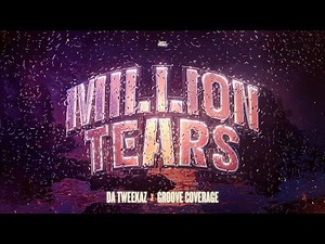 Da Tweekaz x Groove Coverage Million Tears (Official Video)