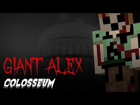 Giant Alex Colosseum | Minecraft Creepypasta