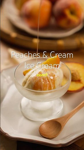 Peaches and Cream Ice Cream #cookingshorts #corn #summerrecipes