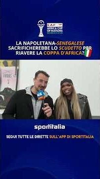La napoletana-senegalese sacrificherebbe lo #scudetto del #Napoli per riavere la #Coppadafrica?