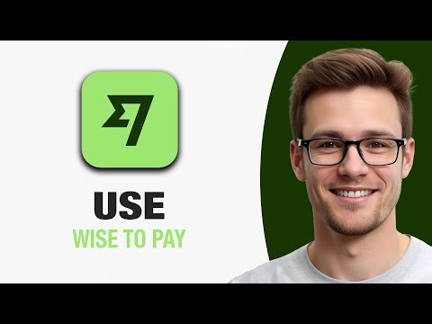 How To Use Wise To Pay (WORKING 2025!)