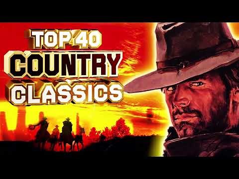 Musica Country en Inglés - Las 40 mejores canciones country clásicas de todos los tiempos