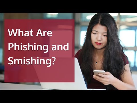 What Are Phishing and Smishing?