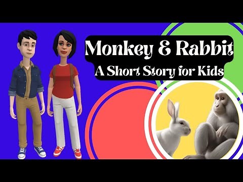 Monkey and Rabbit A Short Story For Kids | Monkey and Rabbit Story | Rabbit and Monkey