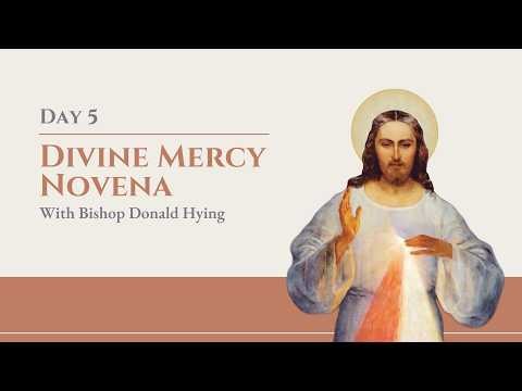 Divine Mercy Novena with Bishop Hying 2026 - Day 5