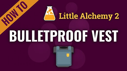 bulletproof vest - Little Alchemy 2 Cheats