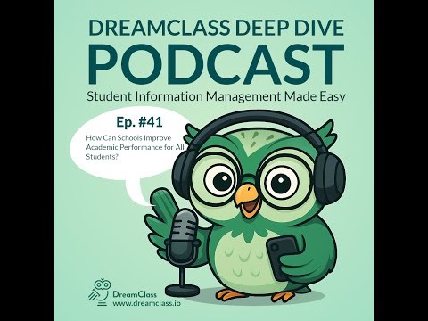 Ep41 - How Can Schools Improve Academic Performance for All Students